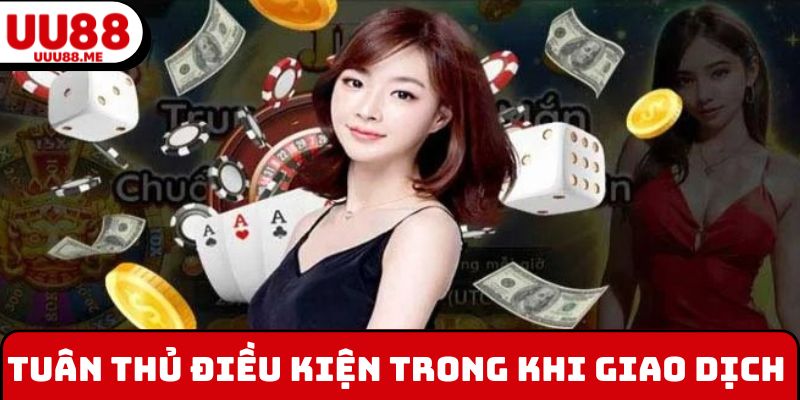 Tuân thủ điều kiện trong khi giao dịch