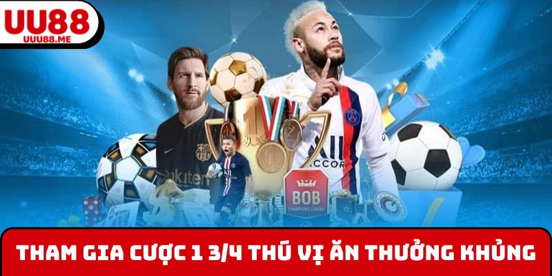 Tham gia cược 1 3/4 thú vị ăn thưởng khủng