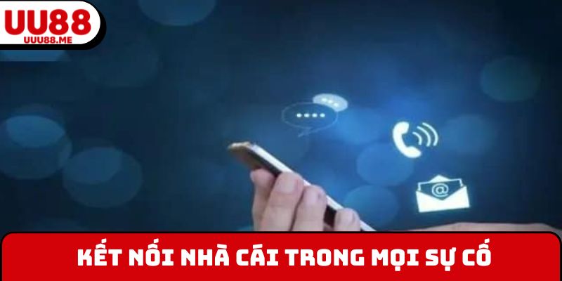Liên hệ UUU88 trong mọi sự cố