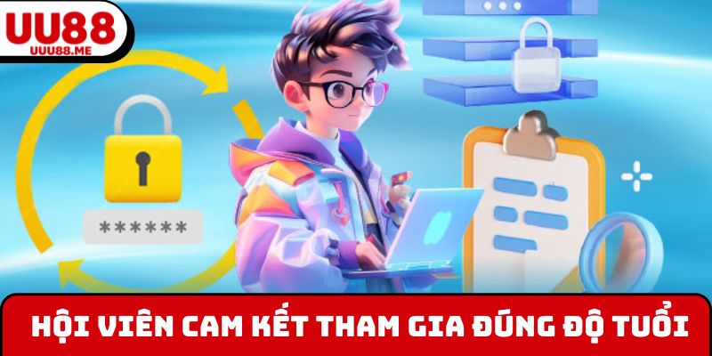 Hội viên cam kết tham gia đúng độ tuổi