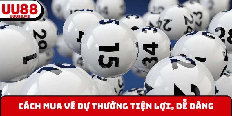 Cách mua vé dự thưởng tiện lợi, dễ dàng